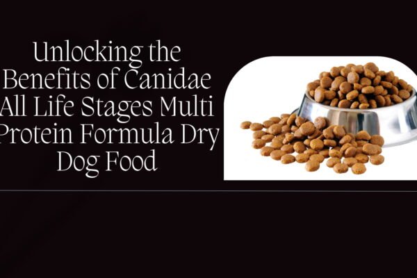 canidae all life stages multi protein formula dry dog food
